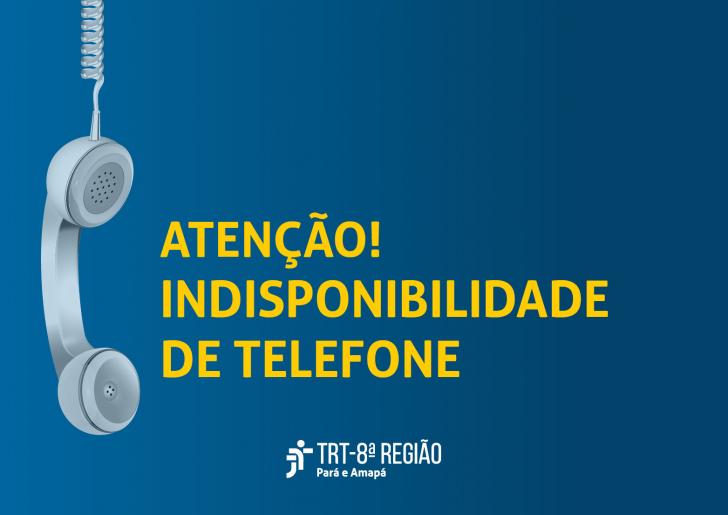 Arte de divulgação da indisponibilidade telefônica